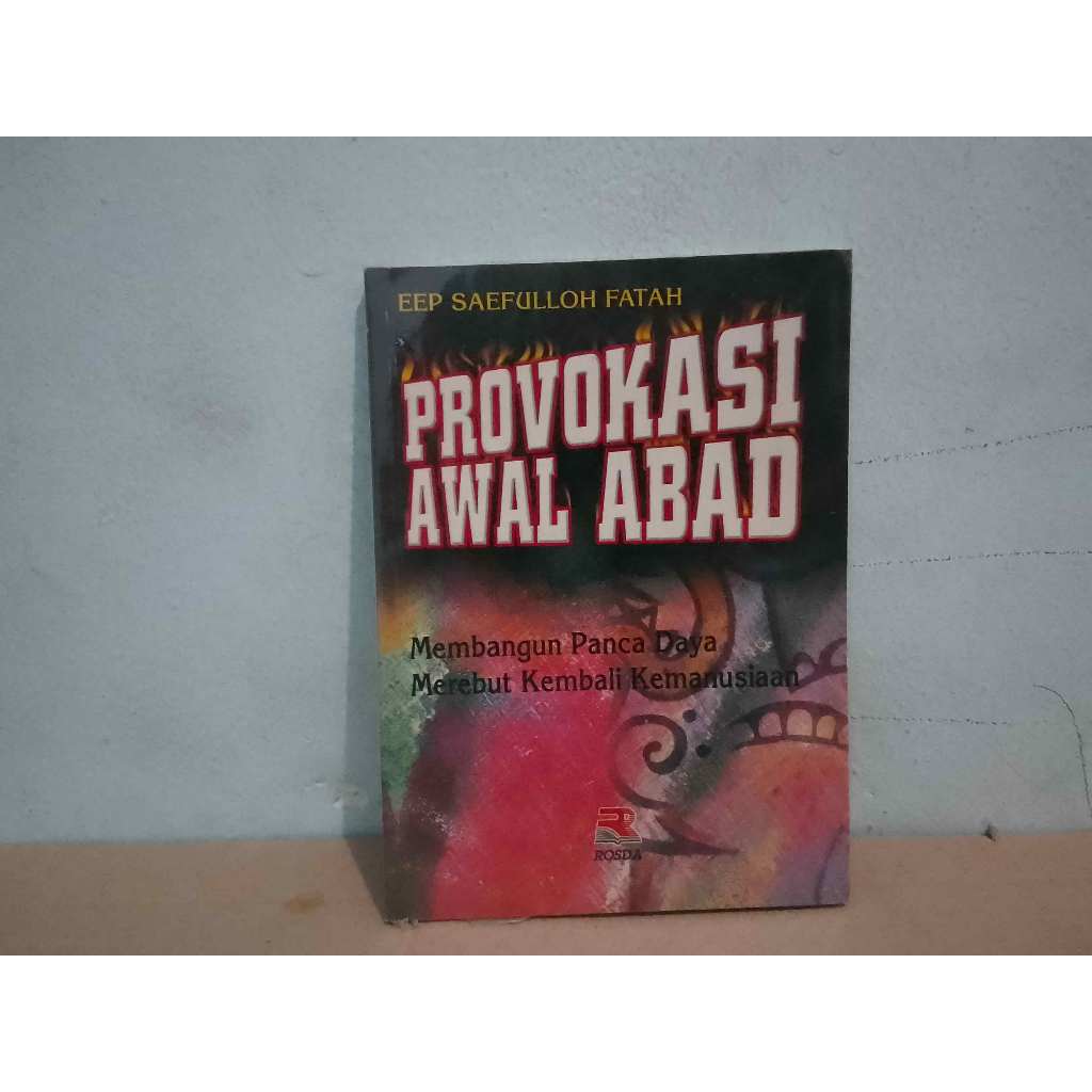 Cover PROVOKASI AWAL ABAD :  Membangun Panca Daya Merebut Kembali Kebudayaan / EEP SAEFULLOH FATAH