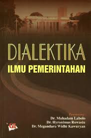 Cover DIALETIKA ILMU PEMERINTAHAN :  Dr. MUHADAM LABOLO / MUHADAM LABOLO