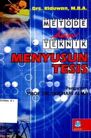Cover METODE DAN TEKNIK MENYUSUN TESIS / Dr. RIDWAN, M.B.A