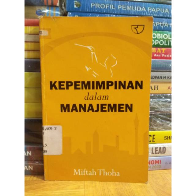 Cover KEPEMIMPINAN DALAM MANAJEMEN / MIFTA THOHA