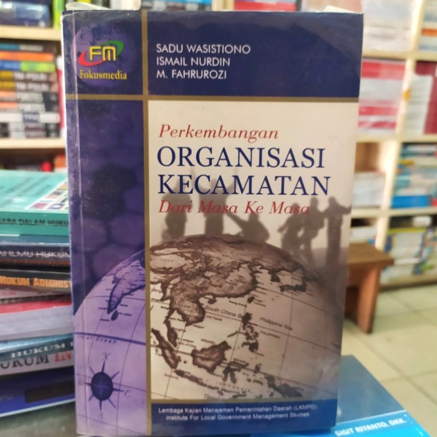 Cover PERKEMBANGAN ORGANISASI KECAMATAN DARI MASA KE MASA / SADU WASISTIONO