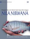 Cover NILA NIRWANA :  PROSPEK BISNIS DAN TEKNIK BUDI DAYA NILA UNGGUL / SRI JUDANTARI