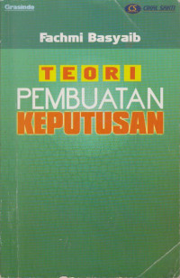 Cover TEORI PEMBUATAN KEPUTUSAN. / FACHMI BASYAIB
