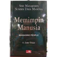 Cover SERI MANAJEMEN SUMBER DAYA MANUSIA MEMIMPIN MENUSIA / A. DALE TIMPE