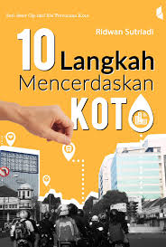 Cover 10 LANGKAH MENCERDASKAN KOTA / RIDWAN SUTRIADI