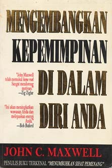 Cover MENGEMBANGKAN KEPEMIMPINAN DI DALAM DIRI ANDA / JOHN C. MAXWELL