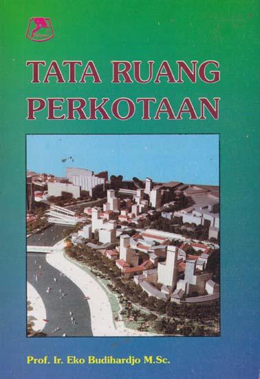 Cover TATA RUANG PERKOTAAN / Prof. Ir. EKO BUDIHARDJO M.Sc.