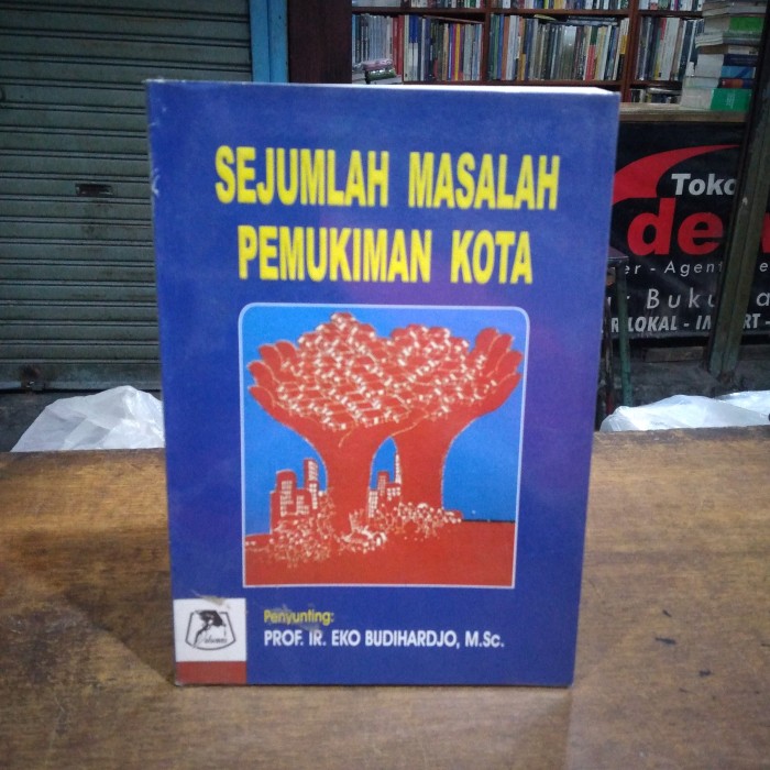 Cover SEJUMLAH MASALAH PEMUKIMAN KOTA / PROF. IR. EKO BUDIHARDJO, M.Sc.
