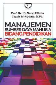 Cover MANAJEMEN SUMBER DAYA MANUSIA BIDANG PENDIDIKAN / NURUL ULFATIN