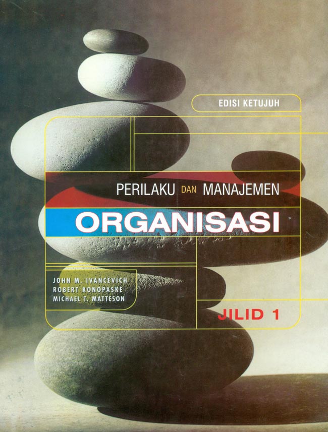 Cover PERILAKU DAN MANAJEMEN ORGANISASI / JOHN M. IVANCEVICH