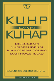 Cover KUHP DAN KUHAP :  Dilengkapi Yurisprudensi Mahkamah Agung dan Hoge Raad / R. SOENARTO SOERODIBROTO, S.H