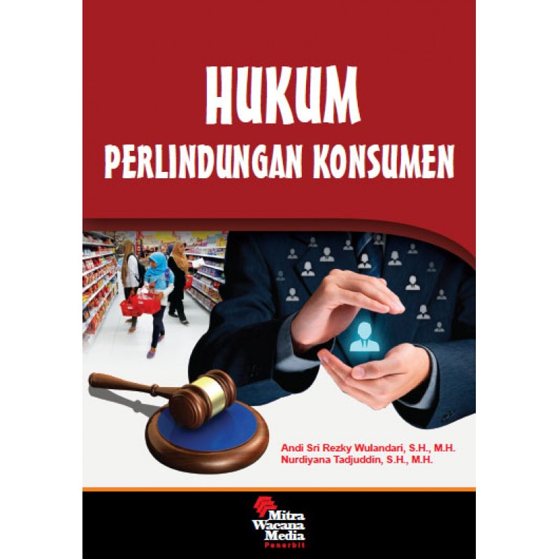 Cover HUKUM PERLINDUNGAN KONSUMEN. / ANDI SRI REZKY WULANDARI, S.H., M.H.