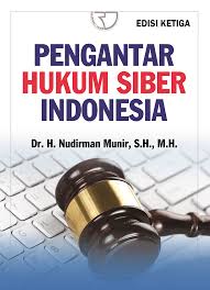 Cover PENGANTAR HUKUM SIBER INDONESIA. / Dr. H. NUDIMAN MUNIR, S.H., M.H