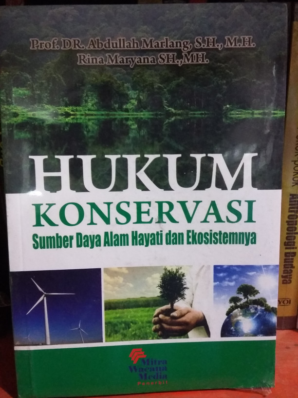 Cover HUKUM KONSERVASI :  Sumber Daya Alam Hayati Dan Ekosistemnya / Prof. DR. ABDULLAH MARLANG, S.H., M.H.