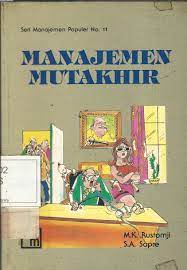 Cover MANAJEMEN MUTAKHIR / M.K. RUSTOMJI