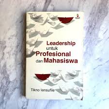 Cover LEADERSHIP UNTUK PROFESIONAL DAN MAHASISWA / TIKNO IENSUFIIE