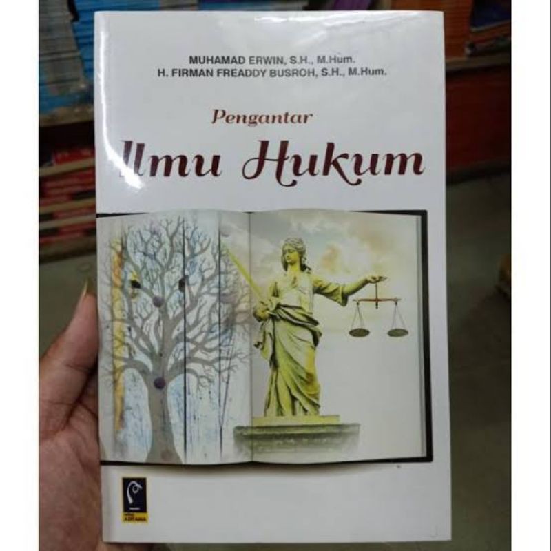 Cover PENGANTAR ILMU HUKUM / MUHAMMAD ERWIN, S.H., M.Hum.