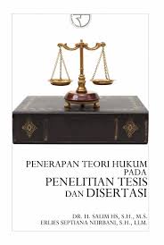 Cover PENERAPAN TEORI HUKUM PADA PENELITIAN TESIS DAN DISERTASI / DR. H. SALIM HS, S.H., M.S
