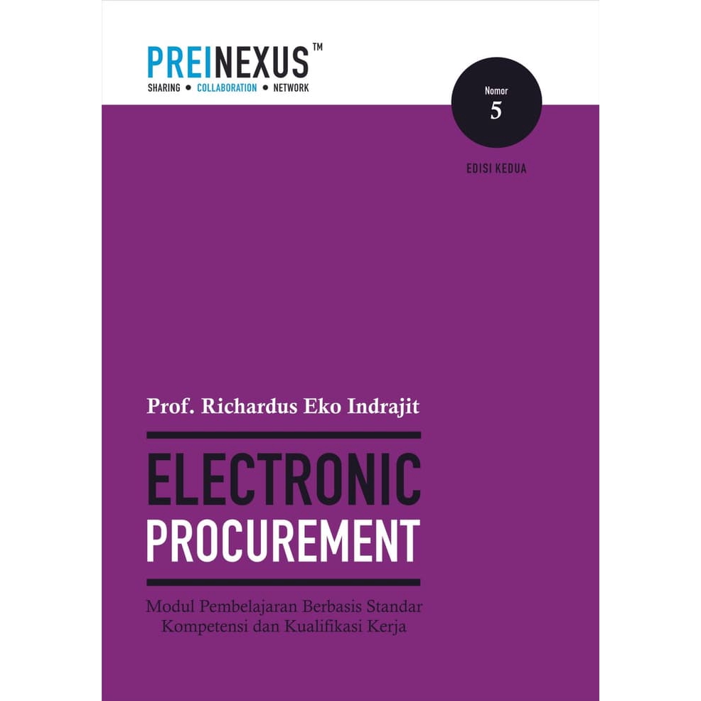 Cover ELECTRONIC PROCUREMENT :  Modul Pembelajaran Berbasis Standar Kompetensi dan Kualifikasi Kerja / Prof. RICHARDUS EKO INDRAJIT