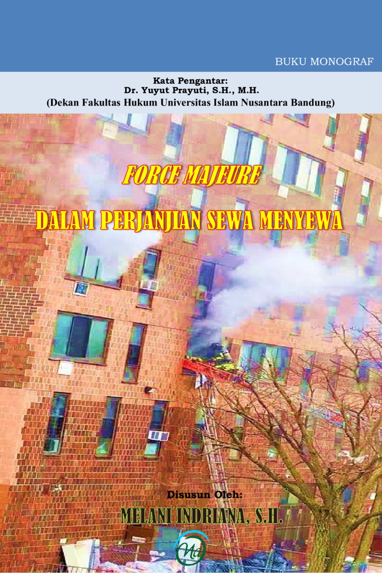 Cover FORCE MAJEURE DALAM PERJANJIAN SEWA MENYEWA / MELANI INDRIANA, S.H