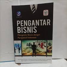 Cover PENGANTAR BISNIS :  Mengelola Bisnis dengan Perspektif Indonesia / ROOS KITIES ANDADARI
