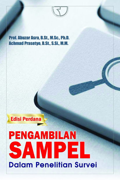 Cover PENGAMBILAN SAMPEL :  Dalam Penelitian Survei / Prof. ABUZAR ASRA,B.St.,M.,Sc., Ph.D.