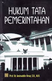 Cover HUKUM TATA PEMERINTAHAN / Prof. Dr. AMINUDDIN ILMAR, S.H., M.H.