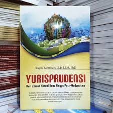 Cover YURISPRUDENSI DARI ZAMAN YUNANI KUNO HINGGA POSTMODERNISME / WAYNE MORRISON, LLB, LLM, PhD
