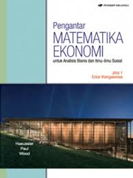 Cover PENGANTAR MATEMATIKA EKONOMI UNTUK ANALISIS BISNIS DAN ILMU-ILMU SOSIAL / Richard S. Paul