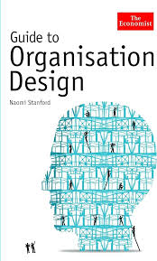 Cover GUIDE ORGANISATION DESIGN :  Creating high-performing and adaptable enterprise / NAOMI STANFORD