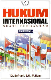 Cover HUKUM INTERNASIONAL:SUATU PENGANTAR edisi kedua / Prof. Dr. Sefriani, S.H., M.Hum.
