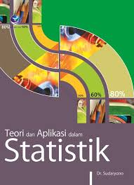 Cover TEORI DAN APLIKASI DALAM STATISTIK / Dr. SUDARYONO