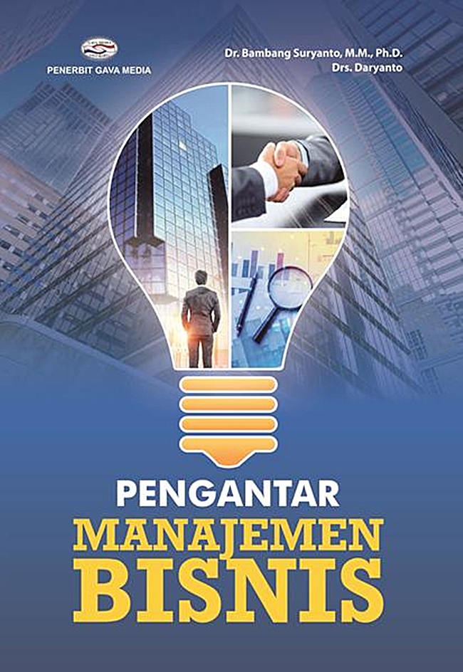 Cover PENGANTAR MANAJEMEN BISNIS / Dr. BAMBANG SURYANTO, M.M., Ph.D.