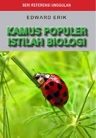 Cover KAMUS POPULER ISTILAH BIOLOGI / Edward Erik