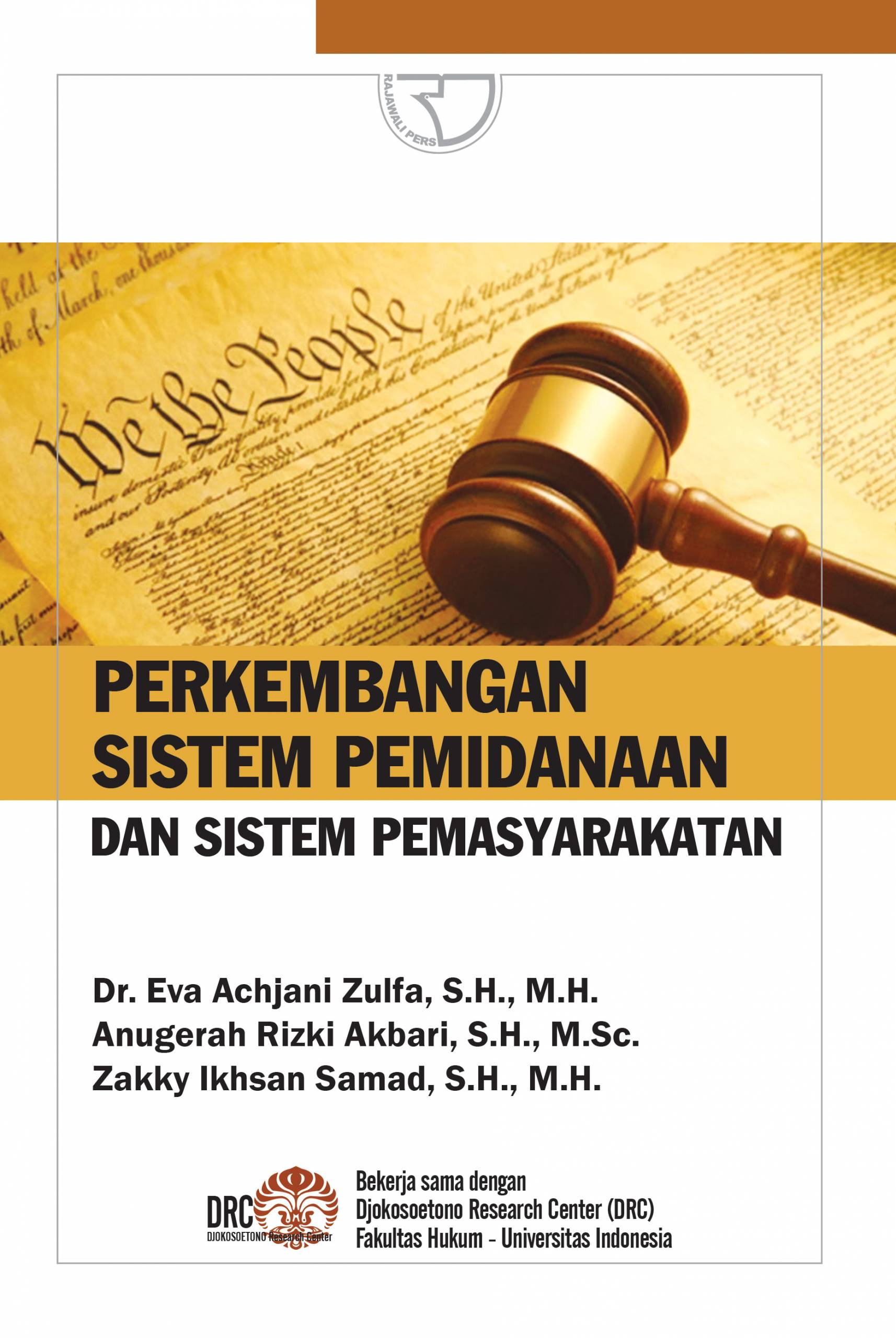 Cover PERKEMBANGAN SISTEM PEMIDANAAN DAN SISTEM PEMASYARAKATAN / Dr. EVA ACHJANI ZULFA, S.H., M.H.