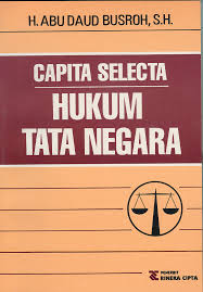 Cover CAPITA SELECTA HUKUM TATA NEGARA / H. ABU DAUD BUSROH, S.H