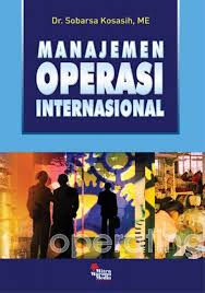 Cover MANAJEMEN OPERASI INTERNASIONAL . / Dr. SOBARASA KOSASIH