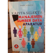 Cover KAPITA SELEKTA MANAJEMEN SUMBER DAYA  APARATUR / FERNANDES SIMANGUNSONG