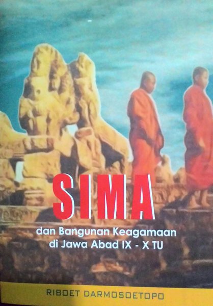 Cover SIMA DAB BANGUNAN KEAGAMAAN DI JAWA ABAD IX-X TU / RIBOET DARMOSOETOPO