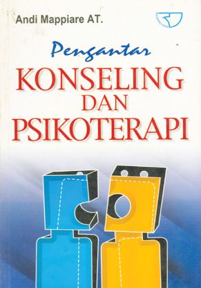Cover PENGANTAR KONSELING DAN PSIKOTERAPI / ANDI MAPPIARE AT.