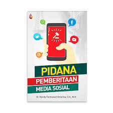 Cover PIDANA PEMBERITAAN MEDIA SOSIAL / Dr. NYNDA FATMAWATI OCTARINA, S.H., M.H.