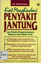 Cover KIAT MENGHINDARI PENYAKIT JANTUNG :  Cara Praktis Mempertahankan Hidup & Gaya Hidup Anda / Dr. MARK PAYNE