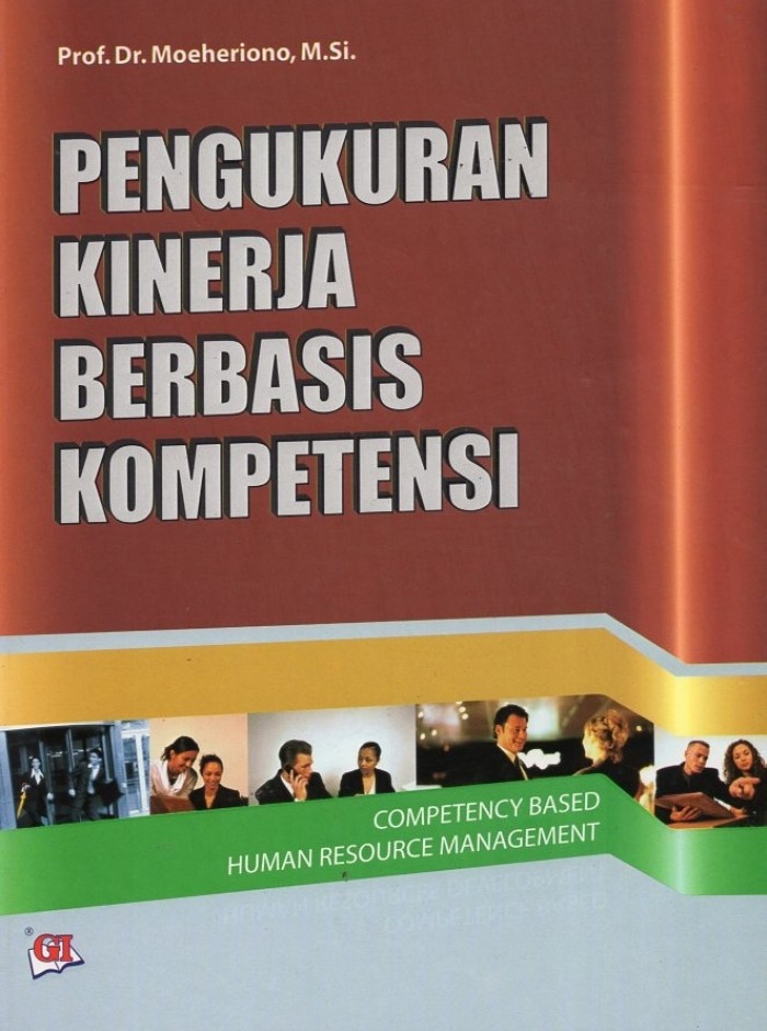 Cover PENGUKURAN KINERJA BERBASIS KOMPETENSI. :  IMPLEMENTASI AKUNTANSI KEUANGAN PEMERINTAH DAERAH / Prof. Dr. MOEHERIONO, M.Si.