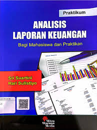 Cover ANALISIS LAPORAN KEUANGAN . :  Bagi Mahasiswa dan Praktikan / SRI SUARTINI