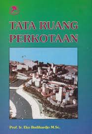 Cover TATA RUANG PERKOTAAN / PROF. IR. EKO BUDIHARJO M.Sc
