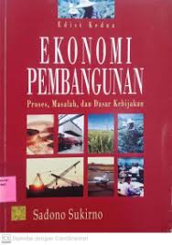 Cover EKONOMI PEMBANGUNAN :  Proses, Masalah, dan Dasar Kebijakan / SADONO SUKIRNO
