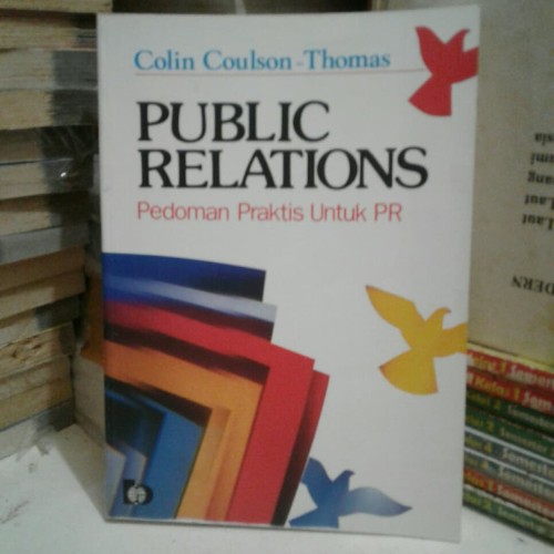 Cover PUBLIC RELATIONS PEDOMAN PRAKTIS UNTUK PR / COLIN COULSON