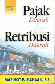Cover PAJAK DAERAH & RETRIBUSI DAERAH / MARIHOT P. SIAHAAN, S.E