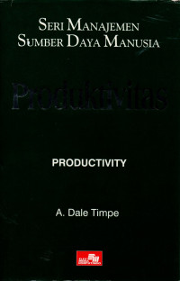 Cover SERI MANAJEMEN SUMBER DAYA MANUSIA PRODUKTIVITAS / A. DALE TIMPE