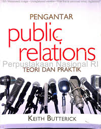 Cover PENGANTAR PUBLIC RELATIONS TEORI DAN PRAKTIK / KEITH BUTTERICK